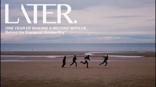 ONE YEAR OF MAKING A RECORD WITH US... Behind the Scenes of Golden Bay @later_music