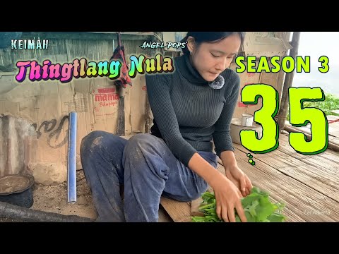 Keimah Thingtlang Nula S3 - (Epi 35)