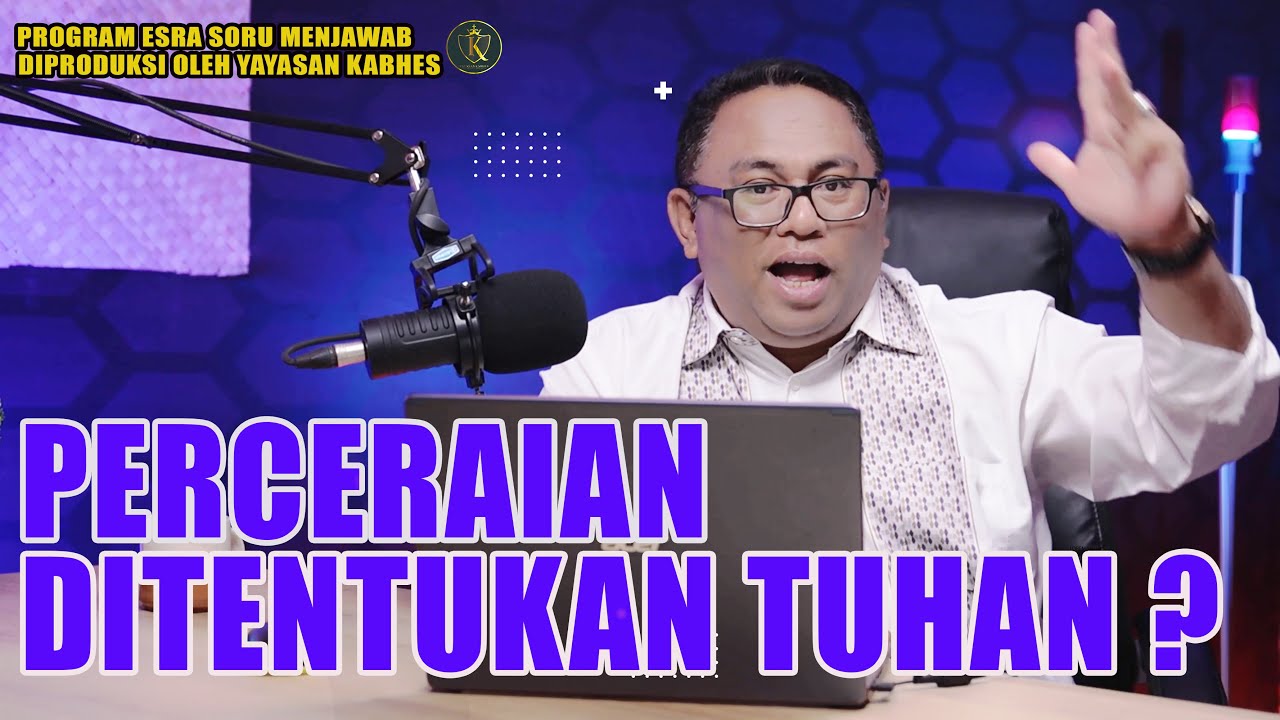 PDT. ESRA SORU : PERCERAIAN DITENTUKAN TUHAN ?