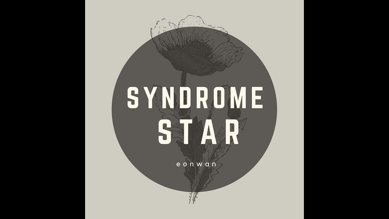 eonwan - Star Syndrome