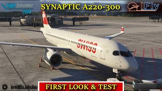MSFS24 | SYNAPTIC A220 - 300  | FIRST LOOK & TEST | #msfs2024 #inibuilds