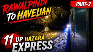 🔥 Pakistan’s Most Scenic Train Journey 😍 | 11UP Hazara Express Rawalpindi to Havelian Full Ride 🇵🇰