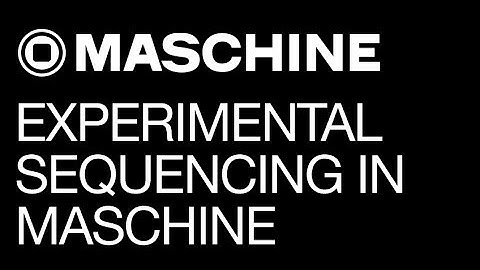 Maschine - Experimental Sequencing - pt 1 - How To Tutorial