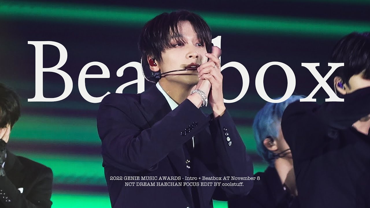 [4K] 221108 GENIE MUSIC AWARDS - INTRO + BEATBOX 해찬 직캠 HAECHAN FOCUS