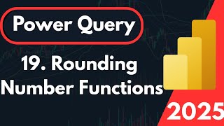 Rounding Functions - Power Query Editor