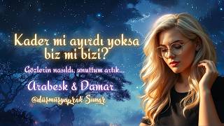 Kader Mi Ayırdı Yoksa Biz Mi Bizi? - Arabesk / Damar Düşmüş Yaprak 2026
