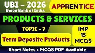 Term Deposite Products MCQS | UBI 2026 Apprentice UBI Products and services PDF | UBI Apprentice PDF