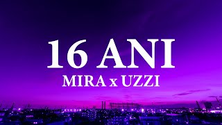 16 Ani / Mix / MIRA ft. Uzzi, Uzzi, Vescan, Juno, Florian Rus ft . Vescan