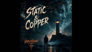 Static and Copper bu @ViberSonic432Hz - #atmospheric #synthpop #electronic #deephouse #postrock