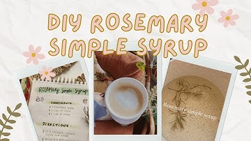Rosemary Simple Syrup Recipe | Easy Coffee Syrup | Cottagecore Kitchen
