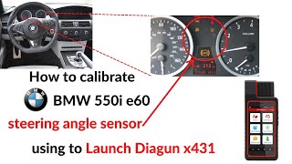 How to calibrate BMW 550i E60 Steering Angle sensor using scan tool Launch Diagun x431
