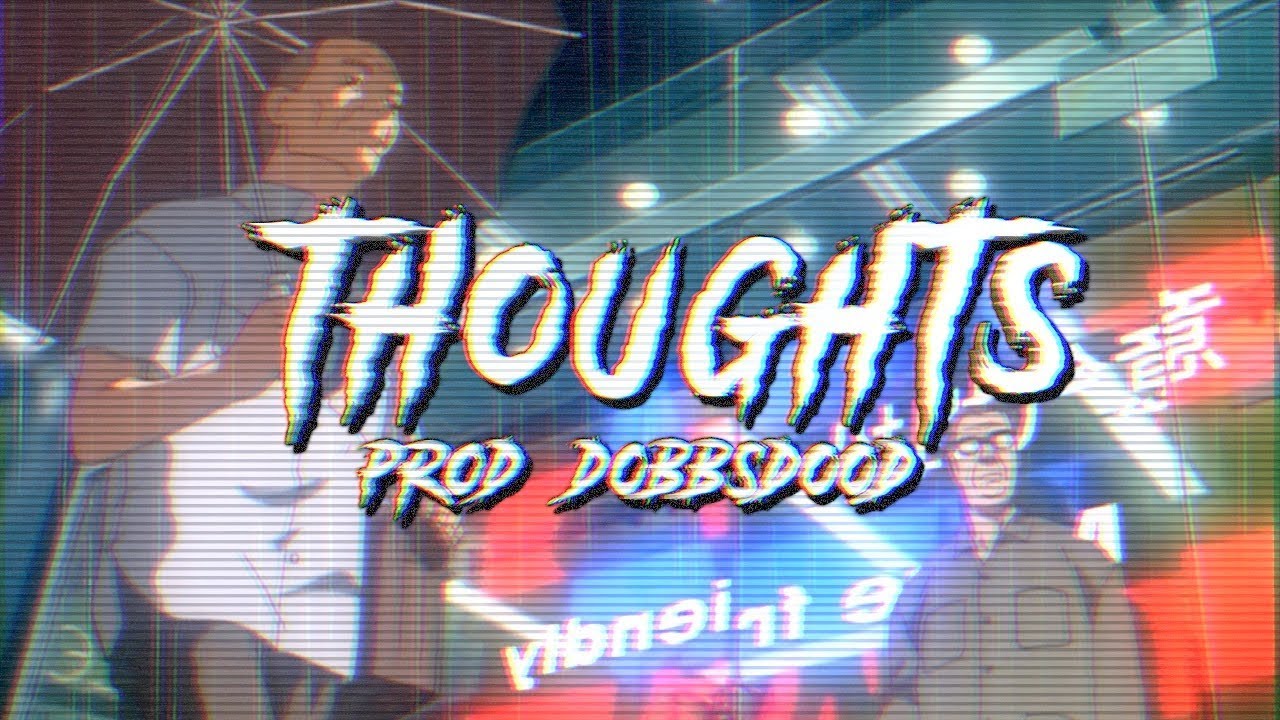 Thoughts | Beat Prod. DOBBSDOOD