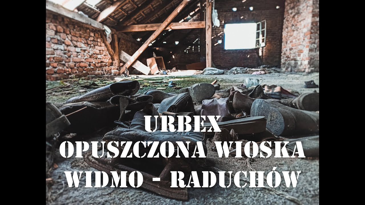 [URBEX] Opuszczona wioska widmo - Raduchów