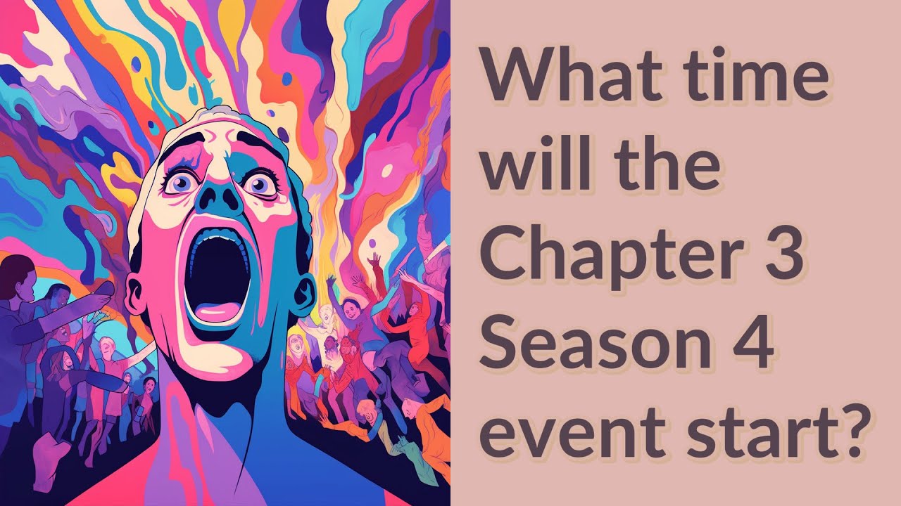 What Time Will The Chapter 3 Season 4 Event Start YouTube What Time Will The Chapter 3 Season 4 Event Start YouTube