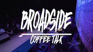 Broadside-Coffee Talk (The Abbey 12/4/21)
