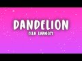 Ella Langley Dandelion Lyrics mp3