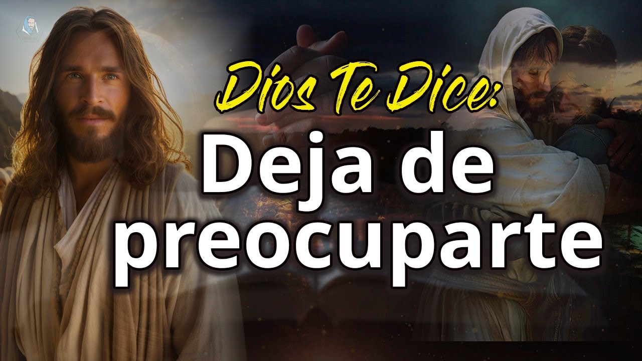 Dios te dice: Deja de preocuparte y pon todas tus necesidades en mis ...