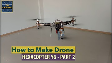 DIY HEXACOPTER Y6 - Part 2