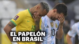 CRONOLOGÍA DE UN PAPELÓN 💣 EL MINUTO A MINUTO DEL BRASIL - ARGENTINA SUSPENDIDO 🔥