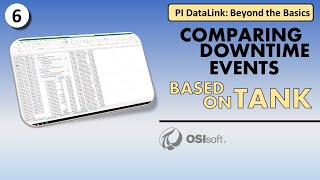 PI DataLink: Beyond the Basics - Comparing Downtime Events based on Tank