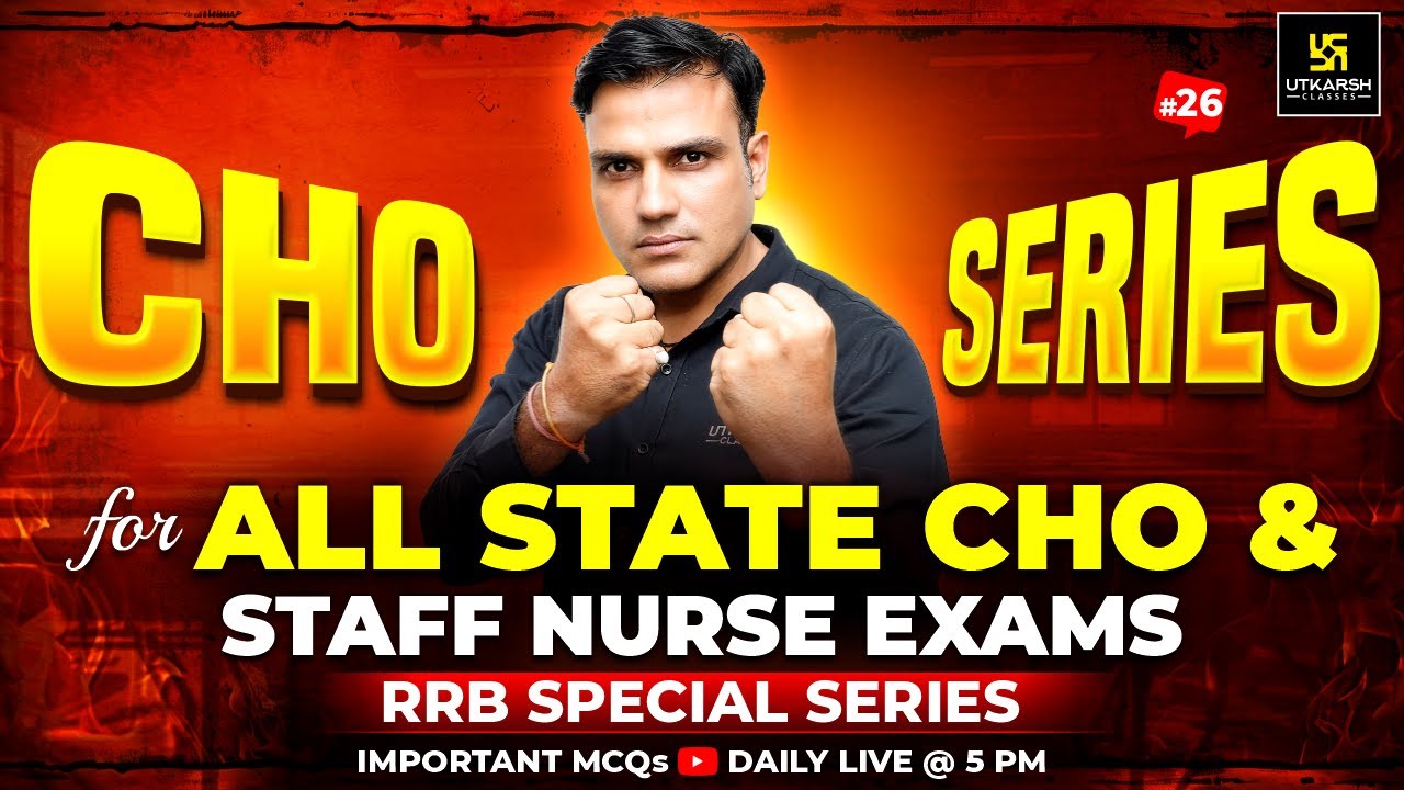CHO Special MCQs Series #26 | CHO | Staff Nurse | RRB Nursing Preparation | Dr. Shailendra Sir