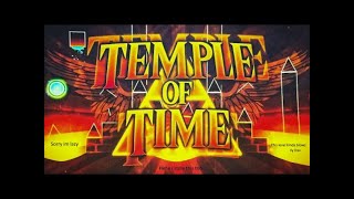 Temple of Time 100% By DavJT