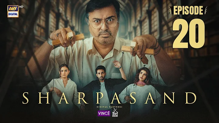 SharPasand Episode 20 | 11 Dec 2025 | ENG SUB | ARY Digital Drama
