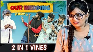 Our Wedding Part 2 | 2 in 1 Vines | REACTION | SWEET CHILLIZ | @2in1vines
