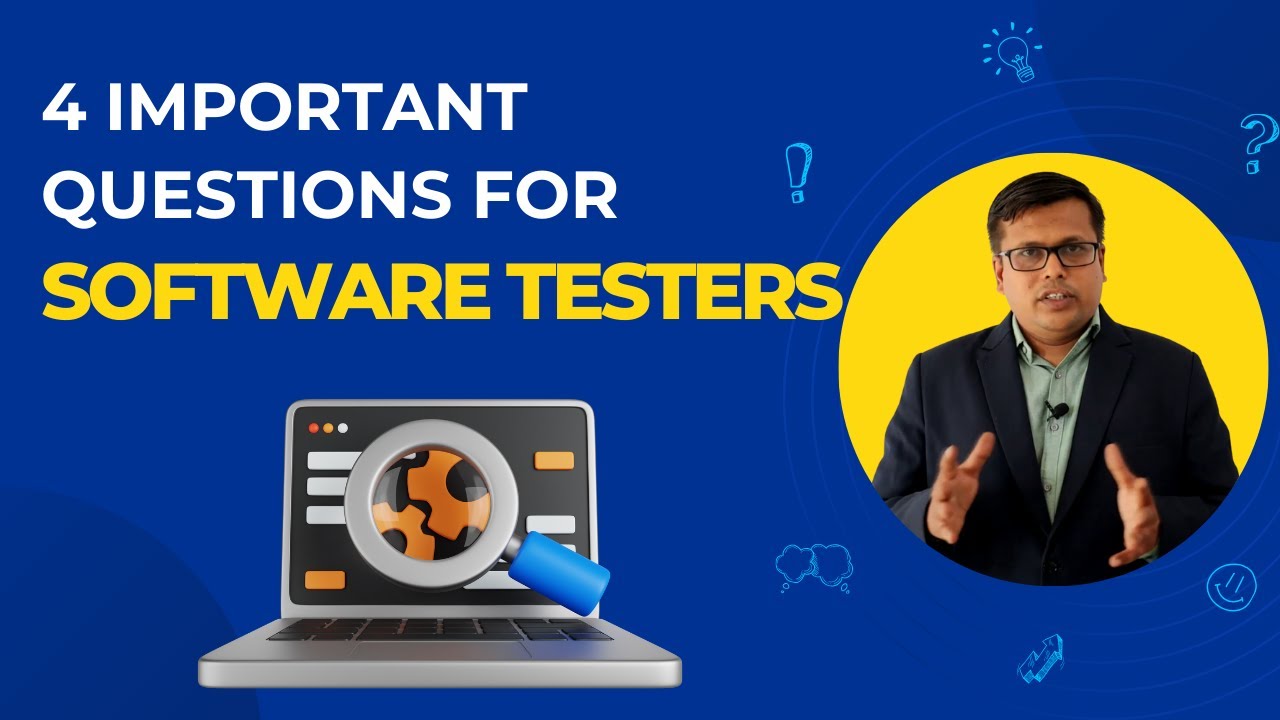 4 Important Questions for Software Testers - YouTube