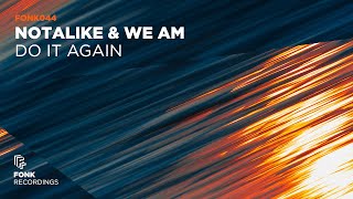 Notalike & We AM - Do It Again (Official Audio)