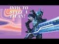 How to style your Titan (Destiny 2 Fashion Tips)