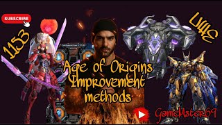 Improvement Methods, step by step, Age of Origins (AOO)