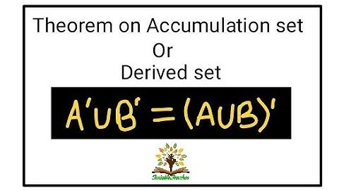 Theorems on Topology| Theorem related to ACCUMULATION SET or DERIVED SET in Topology.
