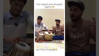 Boys Thing Friends Singing Dog Voice X Tabla