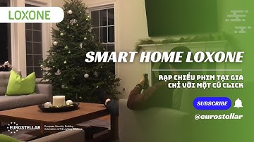 Rạp chiếu phim tại gia chỉ với một cú click | SMART HOME LOXONE | ĐẲNG CẤP CHÂU ÂU CHO BIỆT THỰ