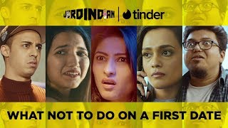 What Not To Do On A First Date | Jordindian | Tinder