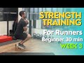 Beginner strength training for running  week 3 30 minutes