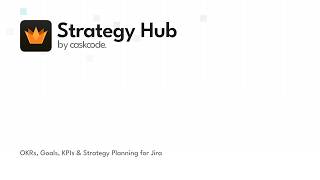 Strategy Hub: OKRs, Goals, KPIs & Strategy Planning for Jira