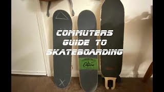 The Commuters Guide To Skateboarding