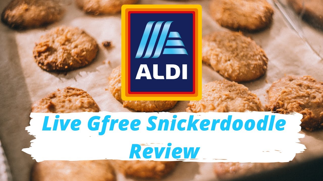 Aldi Food Review Live GFree Snickerdoodle Review YouTube