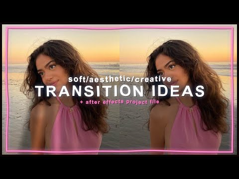 soft / cute / creative transition ideas + after effects project file | klqvsluv