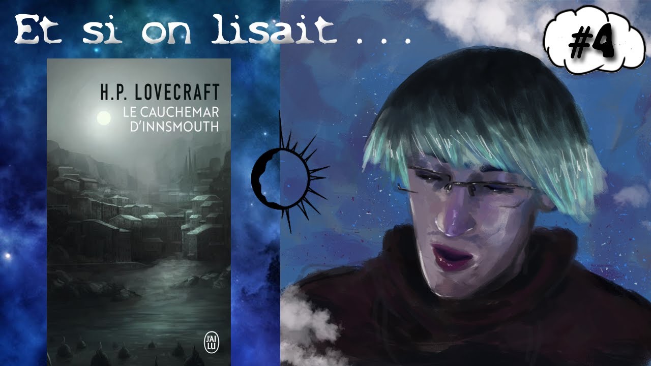 Et si on lisait... Le Cauchemar d'Innsmouth de H.P. Lovecraft - Celui