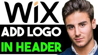 HOW TO ADD LOGO TO HEADER ON WIX 2025! (FULL GUIDE)