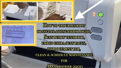 How to fix ADS2200 orange flashing error light, Multifeed Document Jam, Clean & scan a Textbook