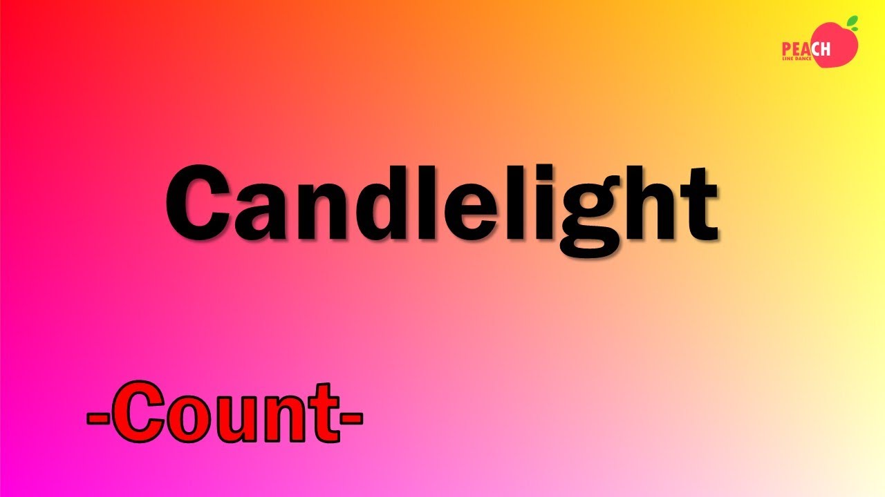Candlelight Line Dance Count [Dance Video] 👉 https//youtu.be