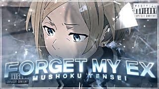 Forget My Ex - Mushoku Tensei Editamv 4K