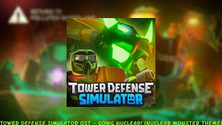 Tower Defense Simulator OST - Going Nuclear! (Nuclear Monster Theme)