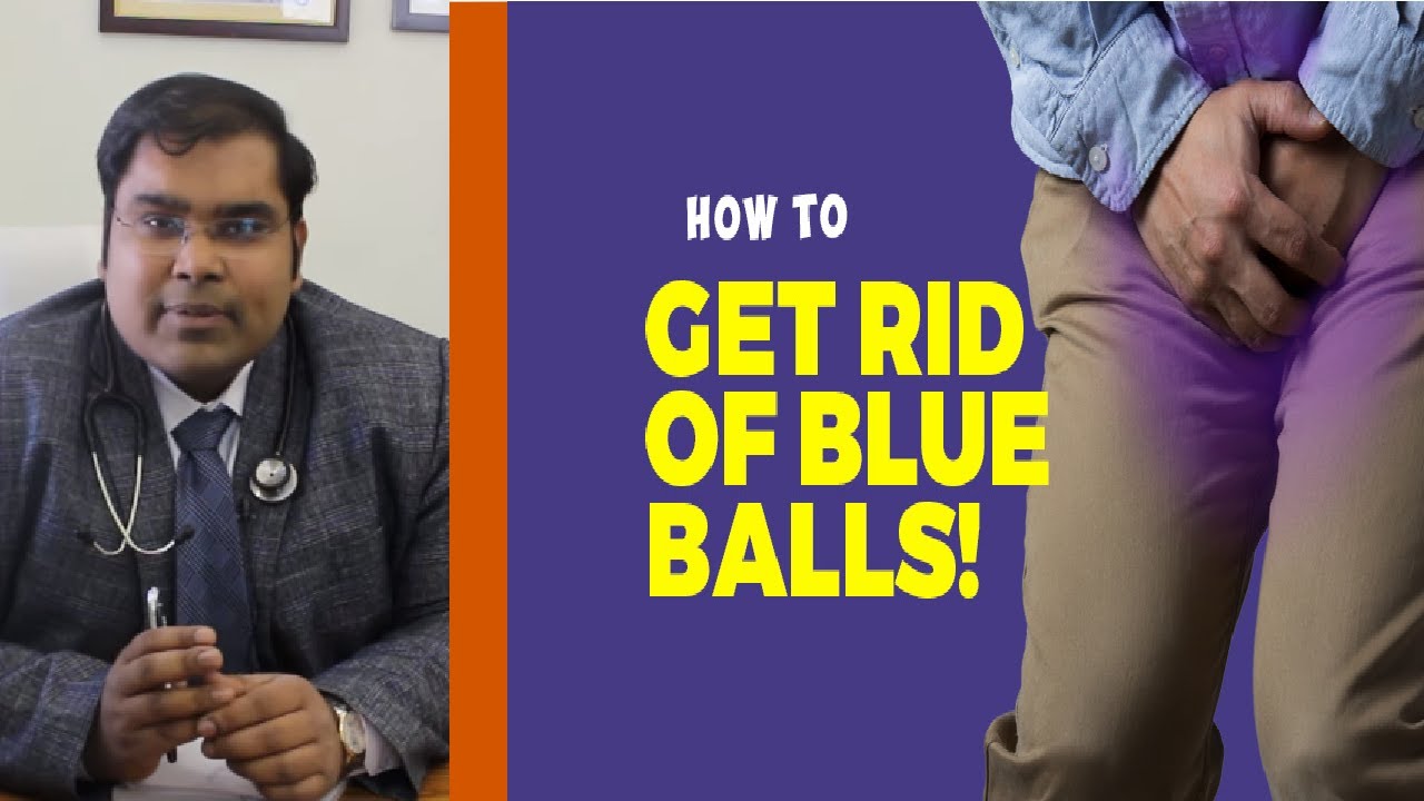 How To Get Rid Of Blue Ball