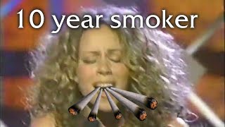 mariah carey if she smoked for 10 years