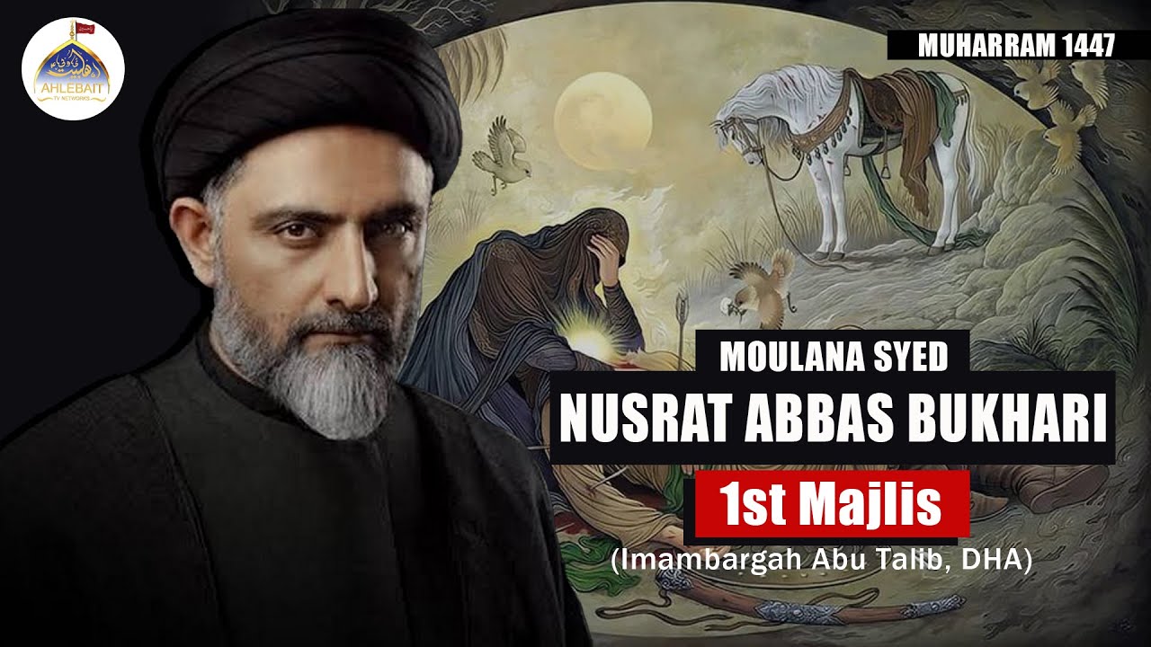 🔴 Live Majlis | Maulana Nusrat Abbas Bukhari | 1st Muharram 1447 | ImamBargah Abu Talib Karachi 2025